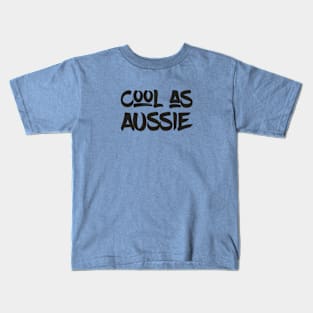 Happy to be Australian concept with Cool as Aussie quote Kids T-Shirt